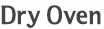 Dry Oven