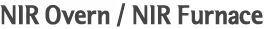 NIR Overn / NIR Furnace
