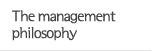 The management philosophy 